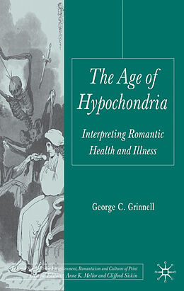 Fester Einband The Age of Hypochondria von G. Grinnell