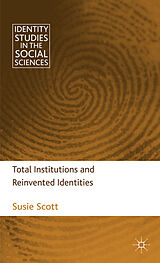 Livre Relié Total Institutions and Reinvented Identities de S. Scott