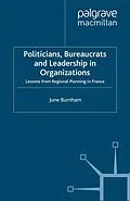 E-Book (pdf) Politicians, Bureaucrats and Leadership in Organizations von J. Burnham