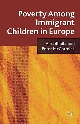 E-Book (pdf) Poverty Among Immigrant Children in Europe von A. Bhalla, P. McCormick