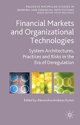 Fester Einband Financial Markets and Organizational Technologies von Alexandros-Andreas Kyrtsis