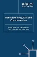 E-Book (pdf) Nanotechnology, Risk and Communication von A. Anderson, A. Petersen, C. Wilkinson