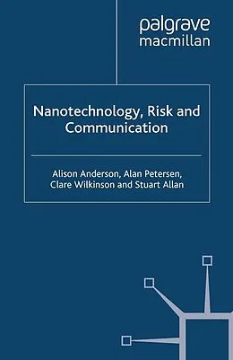 E-Book (pdf) Nanotechnology, Risk and Communication von A. Anderson, A. Petersen, C. Wilkinson