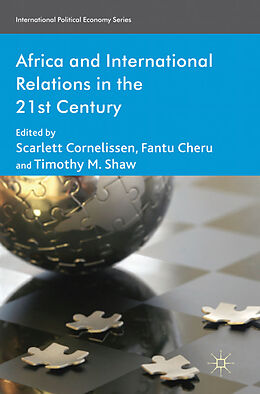 Fester Einband Africa and International Relations in the 21st Century von CORNELISSEN SCARLETT CHERU FANTU