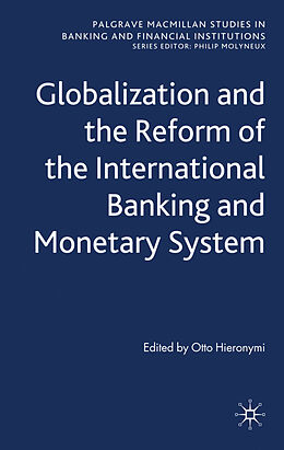 Livre Relié Globalization and the Reform of the International Banking and Monetary System de Otto Hieronymi