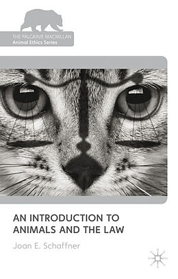 Livre Relié An Introduction to Animals and the Law de Joan E. Schaffner