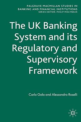 E-Book (pdf) The UK Banking System and its Regulatory and Supervisory Framework von C. Gola, A. Roselli