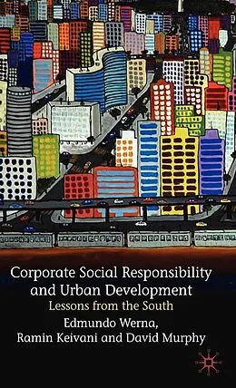E-Book (pdf) Corporate Social Responsibility and Urban Development von E. Werna, R. Keivani, David Murphy