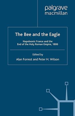 eBook (pdf) The Bee and the Eagle de Alan Forrest, Peter H. Wilson