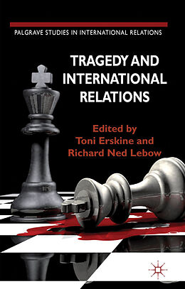 Fester Einband Tragedy and International Relations von Toni Lebow, Richard Ned Erskine