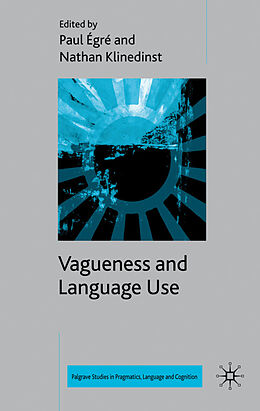 Fester Einband Vagueness and Language Use von Paul Klinedinst, Nathan Egre