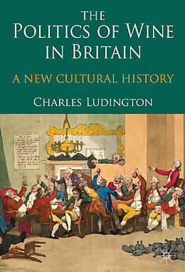 Fester Einband The Politics of Wine in Britain von C. Ludington