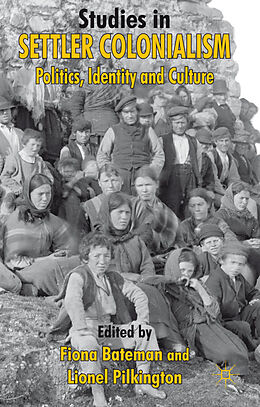 Livre Relié Studies in Settler Colonialism de Fiona Pilkington, Lionel Bateman