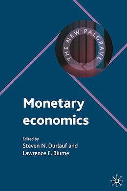 Livre Relié Monetary Economics de Steven N. Blume, Lawrence E. Durlauf