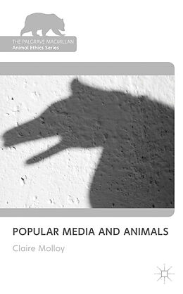 Fester Einband Popular Media and Animals von Claire Molloy