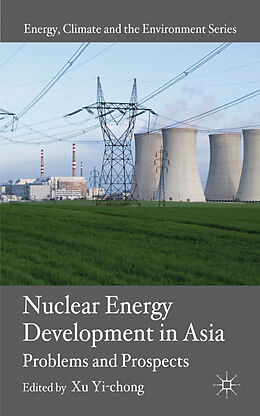 Livre Relié Nuclear Energy Development in Asia de Xu Yi-Chong