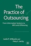 E-Book (pdf) The Practice of Outsourcing von Mary C. Lacity, Leslie P. Willcocks
