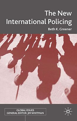 eBook (pdf) The New International Policing de B. Greener