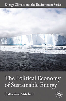 Couverture cartonnée The Political Economy of Sustainable Energy de C. Mitchell