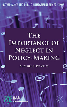 Fester Einband The Importance of Neglect in Policy-Making von Kenneth A. Loparo