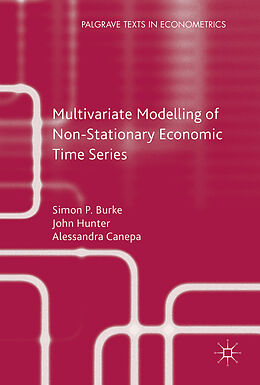 Kartonierter Einband Multivariate Modelling of Non-Stationary Economic Time Series von John Hunter, Alessandra Canepa, Simon P. Burke