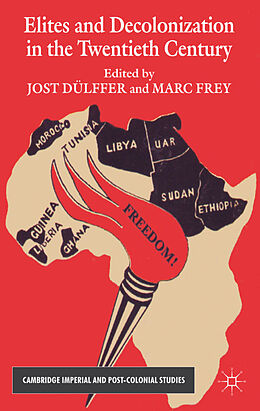 Fester Einband Elites and Decolonization in the Twentieth Century von Jost Dülffer, Marc Frey