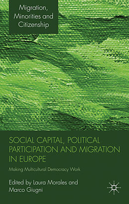 Livre Relié Social Capital, Political Participation and Migration in Europe de Laura Giugni, Marco G. Morales