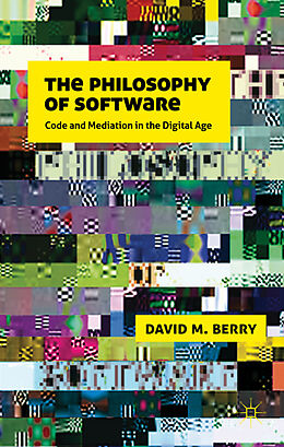Fester Einband The Philosophy of Software von D. Berry