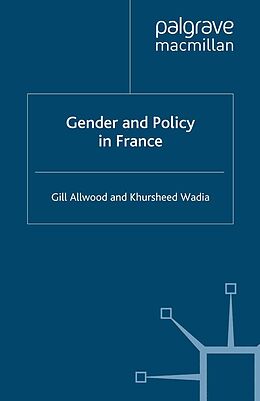 E-Book (pdf) Gender and Policy in France von G. Allwood, K. Wadia