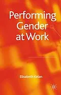 E-Book (pdf) Performing Gender at Work von Elisabeth Kelan
