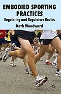 E-Book (pdf) Embodied Sporting Practices von K. Woodward