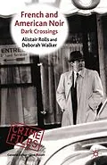 E-Book (pdf) French and American Noir von Alistair Rolls, Deborah Walker