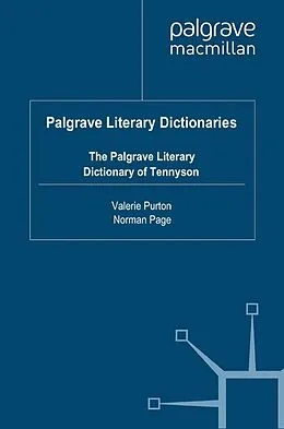 E-Book (pdf) The Palgrave Literary Dictionary of Tennyson von V. Purton, N. Page