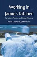 E-Book (pdf) Working in Jamie's Kitchen von P. Kelly, L. Harrison