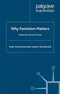 E-Book (pdf) Why Feminism Matters von K. Woodward