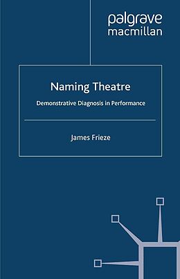 E-Book (pdf) Naming Theatre von J. Frieze