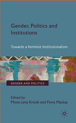 Livre Relié Gender, Politics and Institutions de Mona Lena Mackay, Fiona Krook