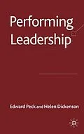 E-Book (pdf) Performing Leadership von E. Peck, H. Dickinson