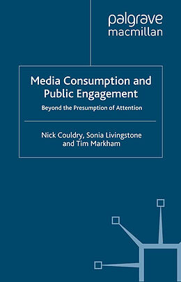 Couverture cartonnée Media Consumption and Public Engagement de Nick Couldry, Sonia Livingstone, Tim Markham