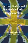 E-Book (pdf) The Rise, Decline and Future of the British Commonwealth von K. Srinivasan