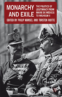 Livre Relié Monarchy and Exile de Philip Riotte, Torsten Mansel