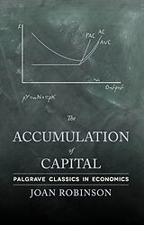 Couverture cartonnée The Accumulation of Capital de J. Robinson