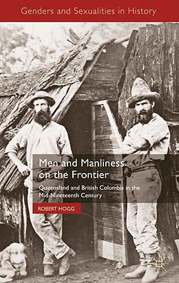 Fester Einband Men and Manliness on the Frontier von R. Hogg