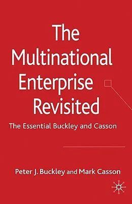 E-Book (pdf) The Multinational Enterprise Revisited von P. Buckley, M. Casson