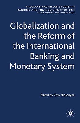 E-Book (pdf) Globalization and the Reform of the International Banking and Monetary System von 