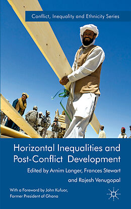 Livre Relié Horizontal Inequalities and Post-Conflict Development de Arnim Stewart, Frances Venugopal, Rajesh Langer