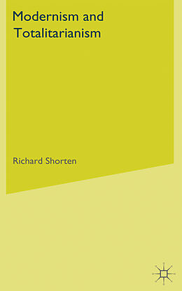 Livre Relié Modernism and Totalitarianism de R. Shorten