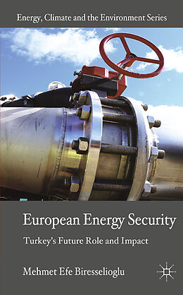 Livre Relié European Energy Security de M. Biresselioglu