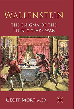 Broché Wallenstein: The Enigma of the Thirty Years War de Geoff Mortimer