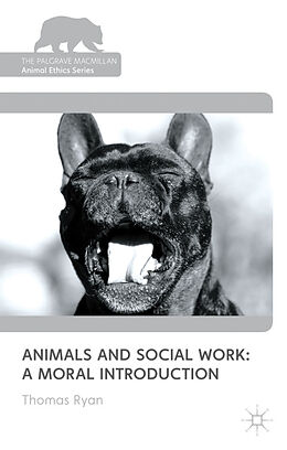 Livre Relié Animals and Social Work: A Moral Introduction de T. Ryan